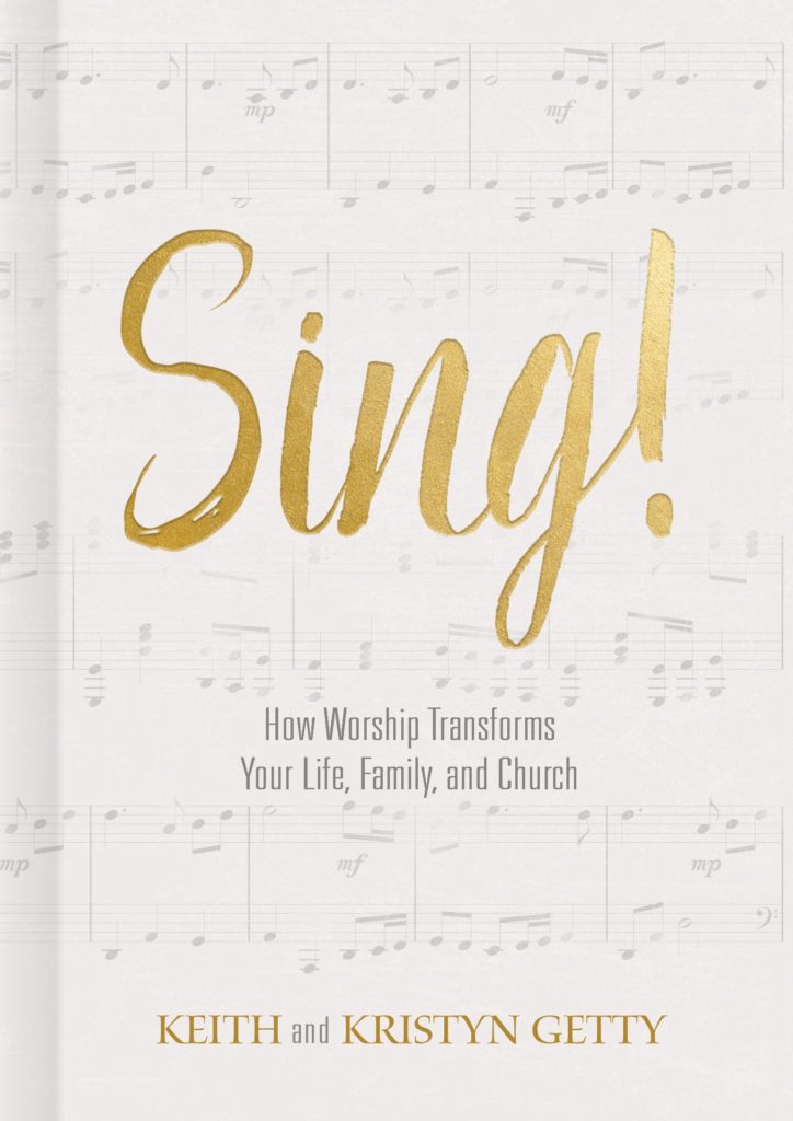 Sing! How Worship Transforms Your Life, Family, and Church