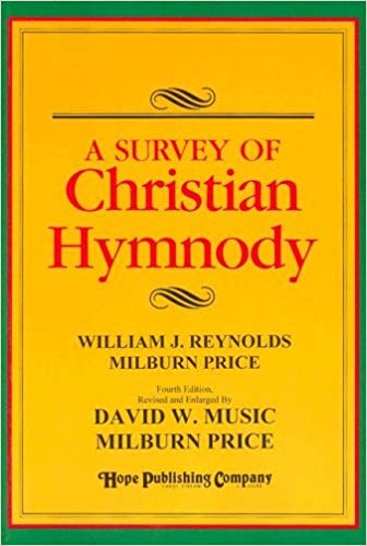A Survey of Christian Hymnody | Mulburn Price and David W. Music